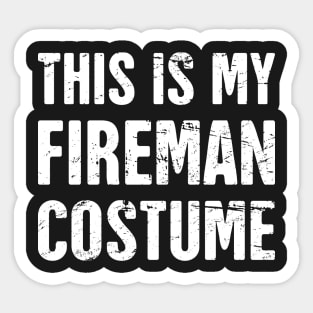 This Is My Fireman Costume | Halloween Costume Party Sticker